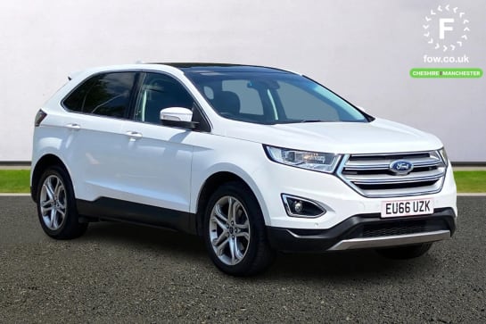 A 2016 FORD EDGE 2.0 TDCi 210 Titanium 5dr Powershift [ Panorama Roof , Front Wide-View Camera , Front and rear parking sensors ]